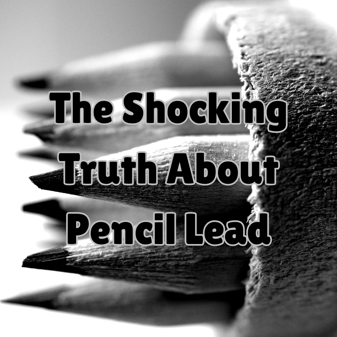 Black and white image of pencils with text overlay that says "The shocking truth about pencil lead"